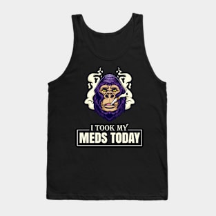 I Took My Meds Today Tank Top